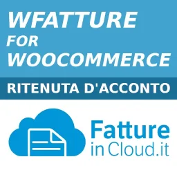WFatture for WooCommerce Fattureincloud ESTENSIONE Ritenuta d'Acconto - Un anno di Aggiornamenti e Supporto